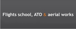Flight School, ATO and Aerial Works